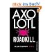 Axolotl Roadkill