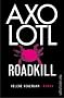 Axolotl Roadkill