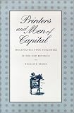Printers and Men of Capital: Philadelphia Book Publishers in the New Republic (Early American Studies)