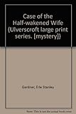 The case of the half-wakened wife