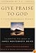 Give Praise to God: A Vision for Reforming Worship : Celebrating the Legacy of James Montgomery Boice