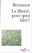 La libert� pour quoi faire?