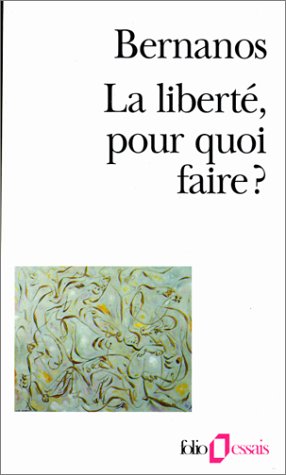 La liberté pour quoi faire?