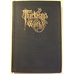History of Samuel Titmarsh; Burlesques; the Fatal Boots; History of Henry Esmond; Memoirs of Barry Lyndon (The Works of William Makepeace Thackeray, IV) book cover