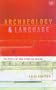 Archaeology and Language: The Puzzle of Indo-European Origins (Pimlico)