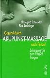 Produkt-Bild: Gesund durch Akupunkt-Massage nach Penzel. Lebensenergie zum Fliessen bringen