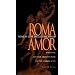 ROME IS LOVE SPELLED BACKWARD: ENJOYING ART AND ARCHITECTURE IN THE ETERNAL CITY
