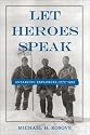 Let Heroes Speak: Antarctic Explorers, 1772-1922