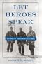 Let Heroes Speak: Antarctic Explorers, 1772-1922