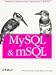 MySQL and mSQL