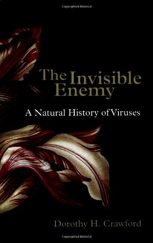 the invisible enemy a natural history of viruses