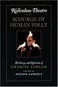 Ridiculous Theatre: Scourge of Human Folly: The Essays and Opinions of Charles Ludlam