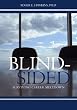 Blindsided: Surviving Career Meltdown