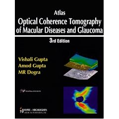 Atlas Optical Coherence Tomography of Macular Diseases and Glaucoma, 3rd Edition with DVD... by Vishali Gupta, Amod Gupta and MR Dogra