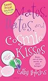 Mates, Dates & Cosmic Kisses