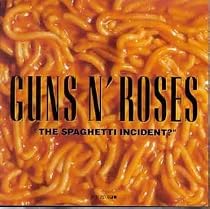 The Spaghetti Incident?