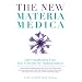 The New Materia Medica: Key Remedies for the Future of Homeopathy