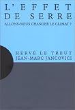 L'effet de serre : Allons-nous changer le climat?