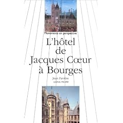 L'h�tel de Jacques Coeur � Bourges