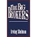 The Big Brokers