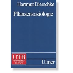 Pflanzensoziologie: Grundlagen und Methoden (Uni-Taschenb�cher L)