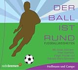 Produkt-Bild: Der Ball ist rund - Fu&szlig;ballweisheiten. CD