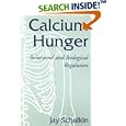 Calcium Hunger: Behavioral and Biological Regulation by Jay Schulkin