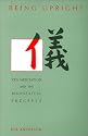 Being Upright: Zen Meditation and the Bodhisattva Precepts