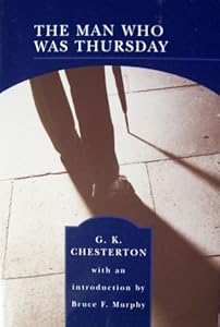 The Man Who Was Thursday G. K. Chesterton and Bruce F. Murphy