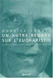Un autre regard sur l\'Eucharistie