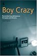 Boy Crazy: Remembering Adolescence, Therapies and Dreams