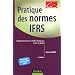 Pratique des normes IFRS : Comparaison avec les r�gles fran�aises et les US GAAP