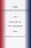 The Constitutionalist: Notes on the First Amendment