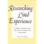 Researching Lived Experience: Human Science for an Action Sensitive Pedagogy (SUNY Series, the Philosophy of Education)