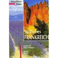 Reisef�hrer Natur, S�dliches Frankreich