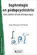 Sophrologie en p�dopsychiatrie : Une relation d'aide th�rapeutique
