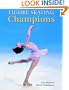 Figure Skating Champions: Includes the 2002 Winter Olympics