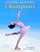 Search : Figure Skating Champions: Includes the 2002 Winter Olympics
