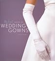 The "Knot's" Complete Guide to Wedding Gowns