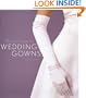 The Knot Book of Wedding Gowns