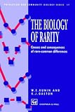 Biology of Rarity: Causes and Consequences of Rare-common Differences (Population and Community Biology Series)