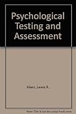 Psychological testing and assessment