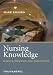 Nursing Knowledge: Science, Practice, and Philosophy