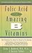 vitamin b5 - Folic Acid and the Amazing B Vitamins