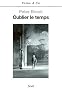 Oublier le temps : Une autobiographie