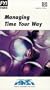 Managing Time Your Way [VHS]