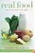 Real Food: What to Eat and Why