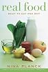 Real Food: What to Eat and Why