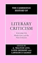 The Cambridge History of Literary Criticism, Vol. 7: Modernism and the New Criticism