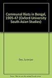Communal riots in Bengal 1905-1947